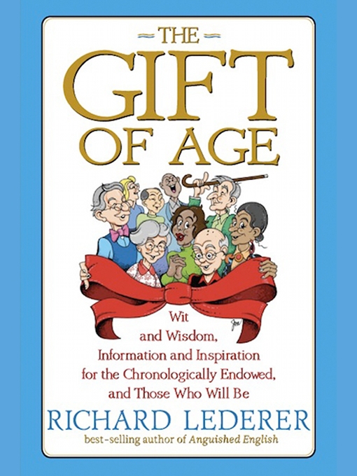 Title details for The Gift of Age by Richard Lederer - Available